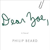 Dear Zoe: A Novel | [Philip Beard]