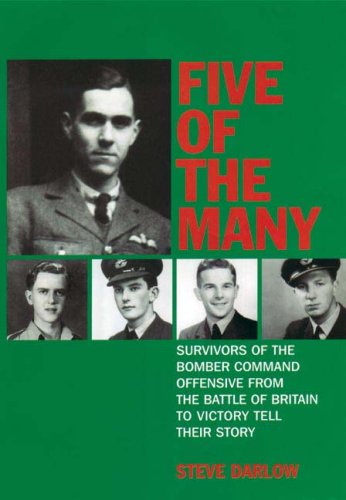 Image of FIVE OF THE MANY: Survivors of the Bomber Command Offensive from the Battle of Britain to Victory Tell their Story