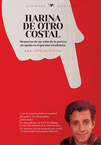Harina de otro costal: Memorias de un niño de la guerra atrapado en el paraíso estalinista (Nuestra Memoria) (Spanish Edition)