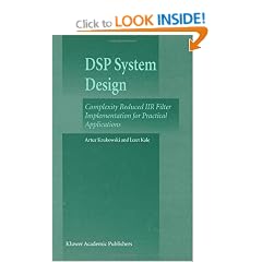 DSP System Design: Complexity Reduced IIR Filter Implementation for Practical Applications