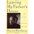 Leaving My Father's House: A Journey to Conscious Femininity