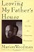 Image of Leaving My Father's House:  A Journey to Conscious Femininity