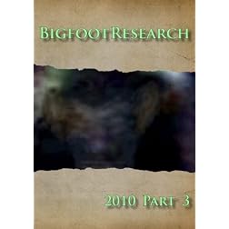 Bigfoot Research 2010 Part 3