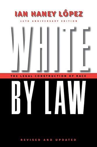 White by Law 10th Anniversary Edition: The Legal Construction of Race (Critical America) by Ian Haney L?pez (2006-10-01)
