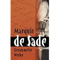 Marquis de Sade: Gesammelte Werke
