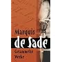 Marquis de Sade: Gesammelte Werke