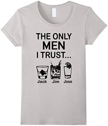 Women's The Only Men I Trust Jack Jim Jose Funny Shirt Large Silver