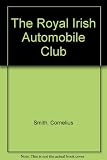 The history of the Royal Irish Automobile Club 1901-91