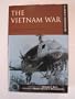 The Vietnam War: The History of America's Conflict in Southeast Asia (Classic Conflicts)