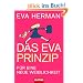 Das Eva-Prinzip: F�r eine neue Weiblichkeit