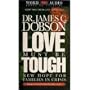 Love Must Be Tough: New Hope for Families in Crisis