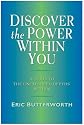 Discover the Power Within You: A Guide to the Unexplored Depths Within