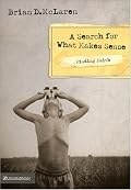 Finding FaithA Search for What Makes Sense (Finding Faith)