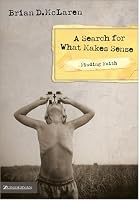 Finding FaithA Search for What Makes Sense (Finding Faith)