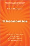 Likeonomics: The Unexpected Truth Behind Earning Trust, Influencing Behavior, and Inspiring Action