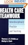Health Care Teamwork: Interdisciplinary Practice and Teaching