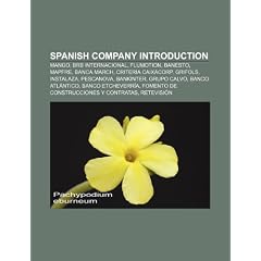 Spanish Companies: Brb Internacional, Criteria Caixacorp, Iberdrola Renovables, Grifols, Bankinter, Banesto, Banco Atlntico, Mapfre
