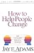 How to Help People Change: The Four-step Biblical Process (Jay Adams Library)