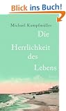 Die Herrlichkeit des Lebens