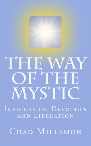 The Way of the Mystic: Insights on Devotion and Liberation