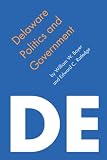 Delaware Politics and Government (Politics and Governments of the American States)