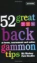 52 Great Backgammon Tips: At Home, Tournament and Online