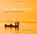 The Coasts of Carolina: Seaside to Sound Country