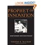 Prophet of Innovation: Joseph Schumpeter and Creative Destruction