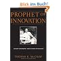 Prophet of Innovation: Joseph Schumpeter and Creative Destruction