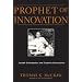 Prophet of Innovation: Joseph Schumpeter and Creative Destruction