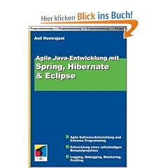 Agile Java-Entwicklung mit Spring, Hibernate & Eclipse