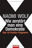 Produkt-Bild: Wie zerst&ouml;rt man eine Demokratie: Das 10-Punkte-Programm