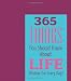 365 Things You Should Know about Life: Wisdom for Every Day! (365 Perpetual Calendars)