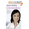 L�winnenherz: Wie ich mir meine Freiheit erk�mpfte und dabei fast das Leben verlor