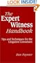 The Expert Witness Handbook: Tips and Techniques for the Litigation Consultant
