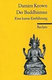 Der Buddhismus: Eine kurze Einf&uuml;hrung - Damian Keown