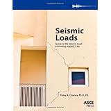 seismic loads guide to the seismic load provisions of asce 7 05