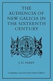 The audiencia of New Galicia in the sixteenth century : a study in Spanish colonial government