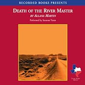 Death of the River Master | [Allana Martin]