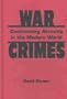 War Crimes: Confronting Atrocity in the Modern World (Iiss Studies in International Security)
