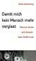 Damit mich kein Mensch mehr vergisst: Warum Amok und Gewalt kein Zufall sind