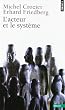 L'acteur et le syst�me: Les contraintes de l'action collective