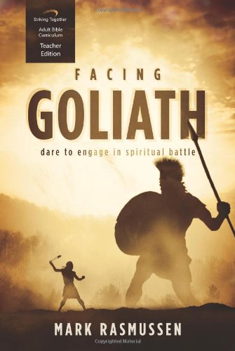 Facing Goliath Curriculum (Teacher Edition): Dare to Engage in Spiritual Battle