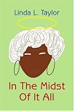 In The Midst Of It All