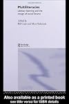 Multiliteracies: Literacy Learning and the Design of Social Futures (Literacies)