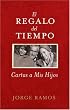 El Regalo del Tiempo: Cartas a mis hijos