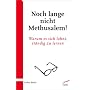 Noch lange nicht Methusalem!: Warum es sich lohnt, st�ndig zu lernen