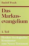Produkt-Bild: Herders theologischer Kommentar zum Neuen Testament: Das Markusevangelium: Teil 1. Einleitung und Kommentar zu Kap. 1,1 - 8,26: Bd. II/1