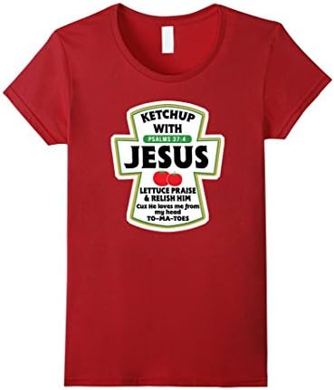 Women's Ketchup Catch Up Jesus Lettuce Praise and Relish Him T-Shirt Large Cranberry