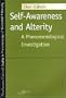 Self-Awareness and Alterity: A Phenomenological Investigation (Studies in Phenomenology and Existential Philosophy)